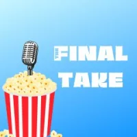 Episode 64: Catching up with The Final Take