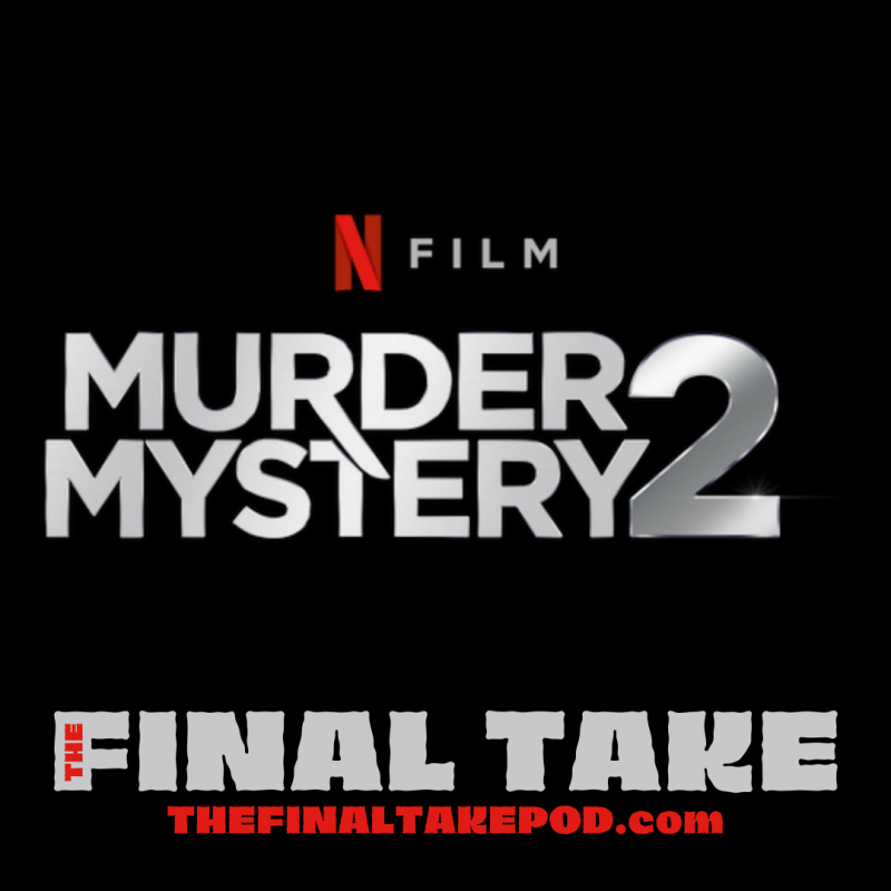 Episode 62: Murder Mystery 2
