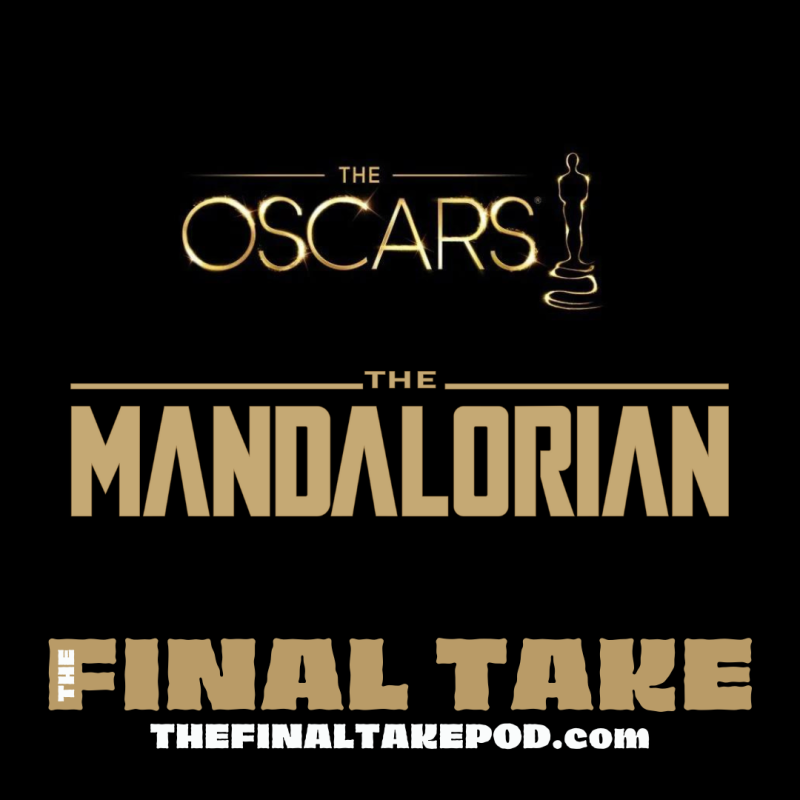Episode 59: The Oscar goes to…The Mandalorian